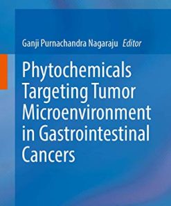 Phytochemicals Targeting Tumor Microenvironment in Gastrointestinal Cancers (PDF)