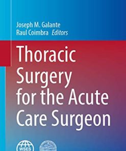 Thoracic Surgery for the Acute Care Surgeon (Hot Topics in Acute Care Surgery and Trauma) (PDF)