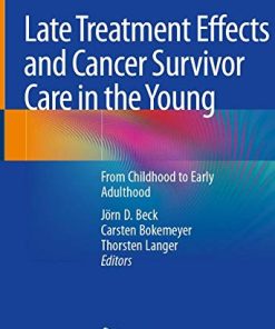 Late Treatment Effects and Cancer Survivor Care in the Young: From Childhood to Early Adulthood (PDF)