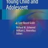 Back Pain in the Young Child and Adolescent: A Case-Based Guide (PDF) Back Pain in the Young Child and Adolescent: A Case-Based Guide (PDF)