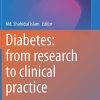 Diabetes: from Research to Clinical Practice: Volume 4 (Advances in Experimental Medicine and Biology, 1307) (PDF)
