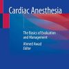 Cardiac Anesthesia: The Basics of Evaluation and Management (PDF)