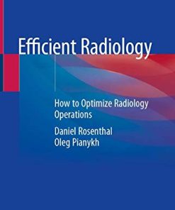 Efficient Radiology: How to Optimize Radiology Operations (PDF)
