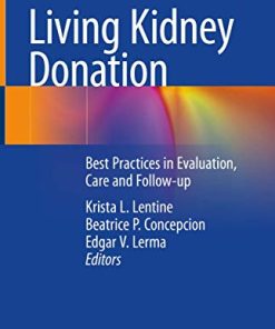 Living Kidney Donation: Best Practices in Evaluation, Care and Follow-up (PDF)