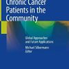 Palliative Care for Chronic Cancer Patients in the Community: Global Approaches and Future Applications (PDF) Palliative Care for Chronic Cancer Patients in the Community: Global Approaches and Future Applications (PDF)