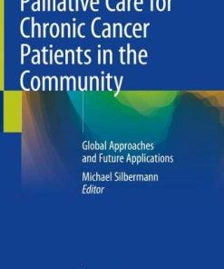 Palliative Care for Chronic Cancer Patients in the Community: Global Approaches and Future Applications (PDF)