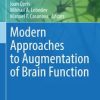 Modern Approaches to Augmentation of Brain Function (PDF)