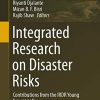 Integrated Research on Disaster Risks: Contributions from the IRDR Young Scientists Programme (Disaster Risk Reduction) (PDF)