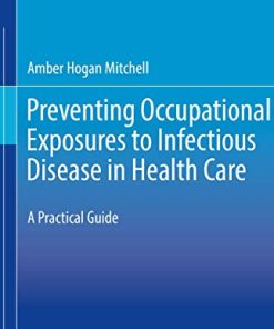 Preventing Occupational Exposures to Infectious Disease in Health Care: A Practical Guide (PDF)