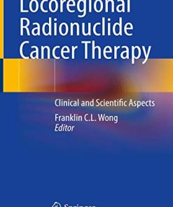 Locoregional Radionuclide Cancer Therapy: Clinical and Scientific Aspects (PDF)