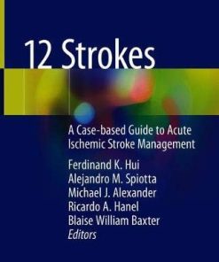 12 Strokes: A Case-based Guide to Acute Ischemic Stroke Management (PDF)