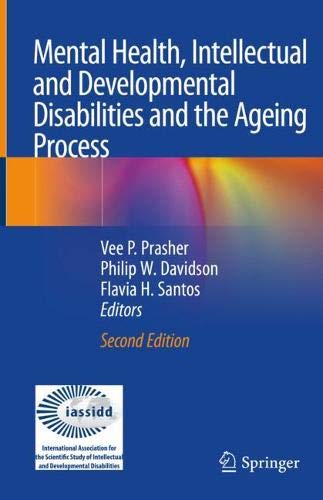 Mental Health, Intellectual and Developmental Disabilities and the Ageing Process, 2nd Edition (PDF) Mental Health, Intellectual and Developmental Disabilities and the Ageing Process, 2nd Edition (PDF)