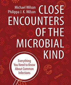 Close Encounters of the Microbial Kind: Everything You Need to Know About Common Infections (PDF)