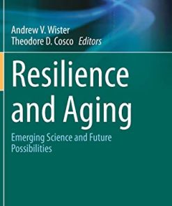 Resilience and Aging: Emerging Science and Future Possibilities (Risk, Systems and Decisions) (PDF)