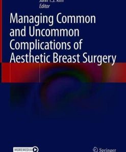 Managing Common and Uncommon Complications of Aesthetic Breast Surgery (PDF)