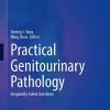 Practical Genitourinary Pathology: Frequently Asked Questions (Practical Anatomic Pathology) (PDF) Practical Genitourinary Pathology: Frequently Asked Questions (Practical Anatomic Pathology) (PDF)