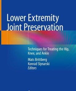 Lower Extremity Joint Preservation: Techniques for Treating the Hip, Knee, and Ankle (PDF)