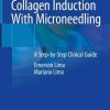 Percutaneous Collagen Induction With Microneedling: A Step-by-Step Clinical Guide (PDF) Percutaneous Collagen Induction With Microneedling: A Step-by-Step Clinical Guide (PDF)