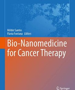 Bio-Nanomedicine for Cancer Therapy (Advances in Experimental Medicine and Biology, 1295) (PDF)