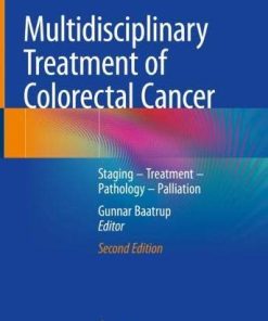 Multidisciplinary Treatment of Colorectal Cancer: Staging – Treatment – Pathology – Palliation, 2nd Edition (PDF)