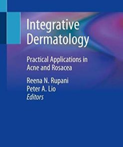 Integrative Dermatology: Practical Applications in Acne and Rosacea (PDF)