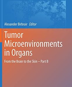 Tumor Microenvironments in Organs: From the Brain to the Skin – Part B (Advances in Experimental Medicine and Biology, 1296) (PDF)