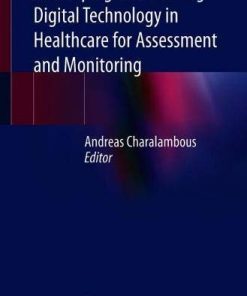 Developing and Utilizing Digital Technology in Healthcare for Assessment and Monitoring (PDF)