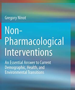 Non-Pharmacological Interventions: An Essential Answer to Current Demographic, Health, and Environmental Transitions (PDF)