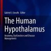 The Human Hypothalamus: Anatomy, Dysfunction and Disease Management (Contemporary Endocrinology) (PDF) The Human Hypothalamus: Anatomy, Dysfunction and Disease Management (Contemporary Endocrinology) (PDF)