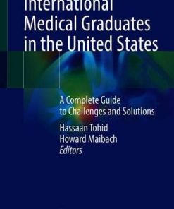 International Medical Graduates in the United States: A Complete Guide to Challenges and Solutions (PDF)