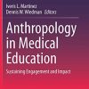 Anthropology in Medical Education: Sustaining Engagement and Impact (PDF)