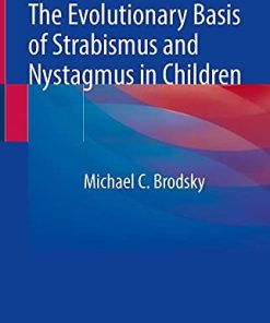 The Evolutionary Basis of Strabismus and Nystagmus in Children: Landmark Essays (PDF)