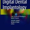 Digital Dental Implantology: From Treatment Planning to Guided Surgery (PDF)