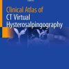 Clinical Atlas of CT Virtual Hysterosalpingography (PDF)