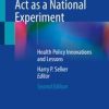 The Affordable Care Act as a National Experiment (2nd ed.) (PDF)