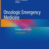 Oncologic Emergency Medicine: Principles and Practice, 2nd Edition (PDF)