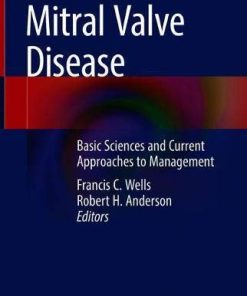 Mitral Valve Disease: Basic Sciences and Current Approaches to Management (PDF)