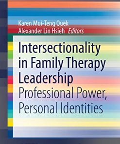 Intersectionality in Family Therapy Leadership: Professional Power, Personal Identities (AFTA SpringerBriefs in Family Therapy) (PDF)