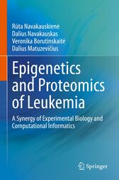 Epigenetics and Proteomics of Leukemia : A Synergy of Experimental Biology and Computational Informatics (PDF)