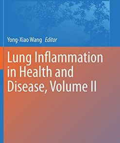 Lung Inflammation in Health and Disease, Volume II (Advances in Experimental Medicine and Biology, 1304) (PDF)