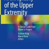 Arthroplasty of the Upper Extremity: A Clinical Guide from Elbow to Fingers (PDF)