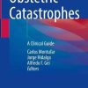 Obstetric Catastrophes: A Clinical Guide (PDF)