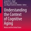 Understanding the Context of Cognitive Aging (PDF)