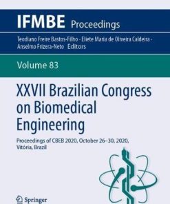 XXVII Brazilian Congress on Biomedical Engineering: Proceedings of CBEB 2020, October 26–30, 2020, Vitória, Brazil (IFMBE Proceedings, 83) (PDF)