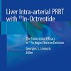 Liver Intra-arterial PRRT with 111In-Octreotide: The Tumoricidal Efficacy of 111In Auger Electron Emission (PDF)