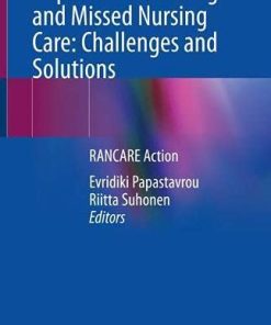 Impacts of Rationing and Missed Nursing Care: Challenges and Solutions: RANCARE Action (PDF)