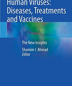 Human Viruses: Diseases, Treatments and Vaccines: The New Insights (PDF)