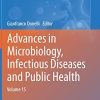 Advances in Microbiology, Infectious Diseases and Public Health: Volume 15 (Advances in Experimental Medicine and Biology, 1323) (PDF)