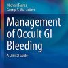 Management of Occult GI Bleeding: A Clinical Guide (Clinical Gastroenterology) (PDF)