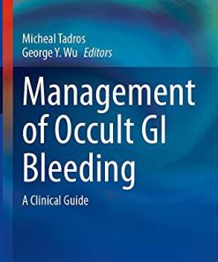 Management of Occult GI Bleeding: A Clinical Guide (Clinical Gastroenterology) (PDF)